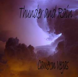 Cameron Vegas : Thunder and Rain
